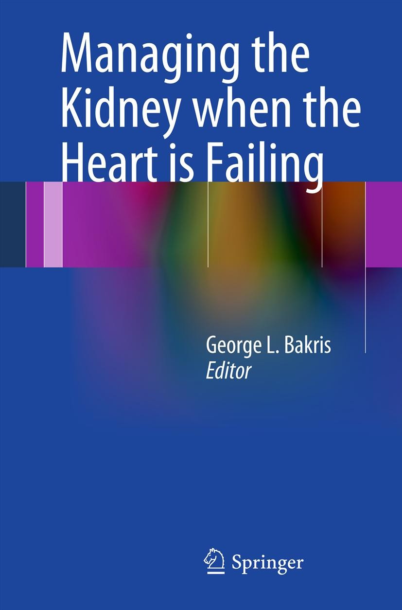 Cover Managing the Kidney when the Heart is Failing