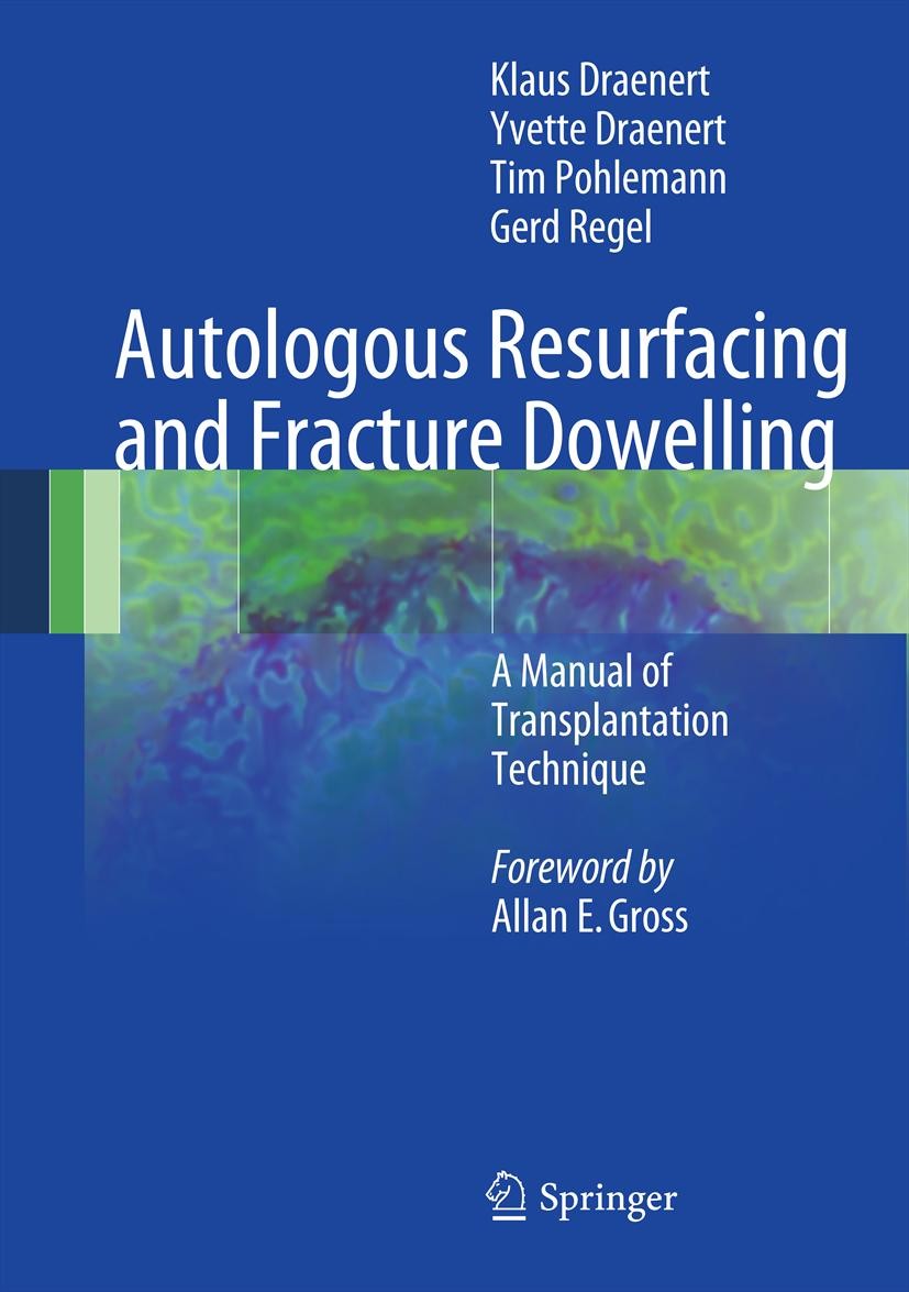 Cover Autologous Resurfacing and Fracture Dowelling