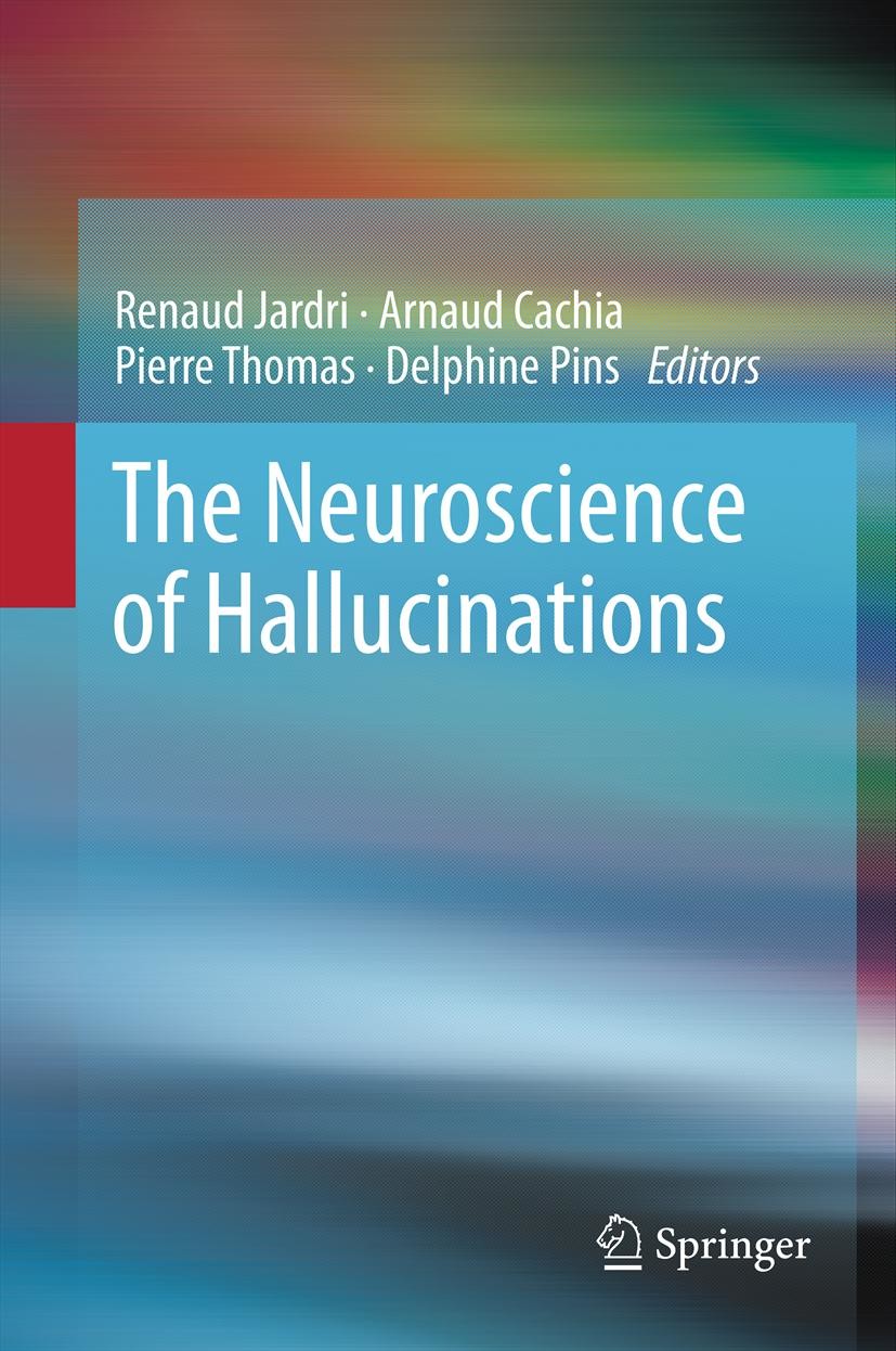 Cover The Neuroscience of Hallucinations