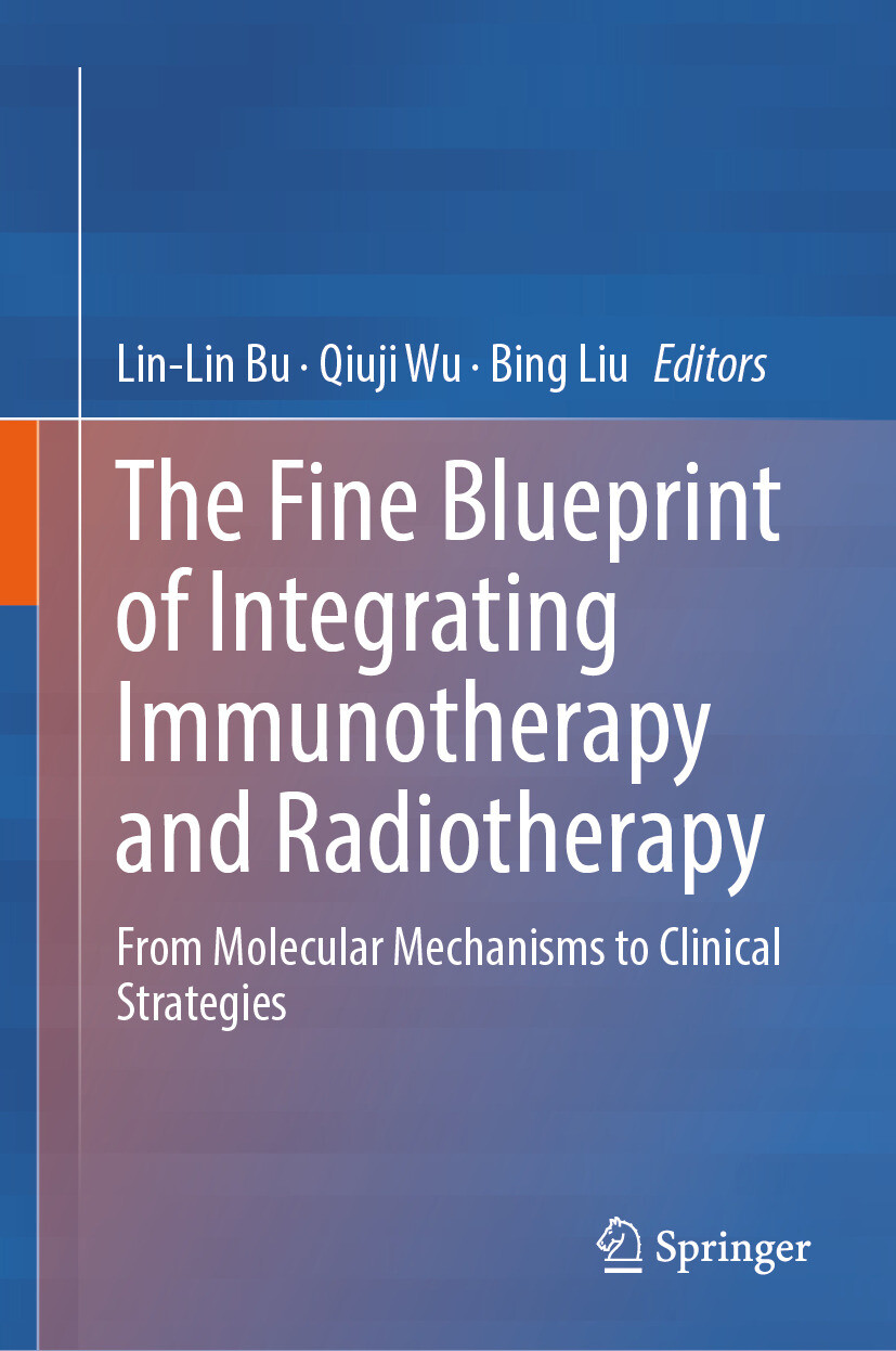 Cover The Fine Blueprint of Integrating Immunotherapy and Radiotherapy