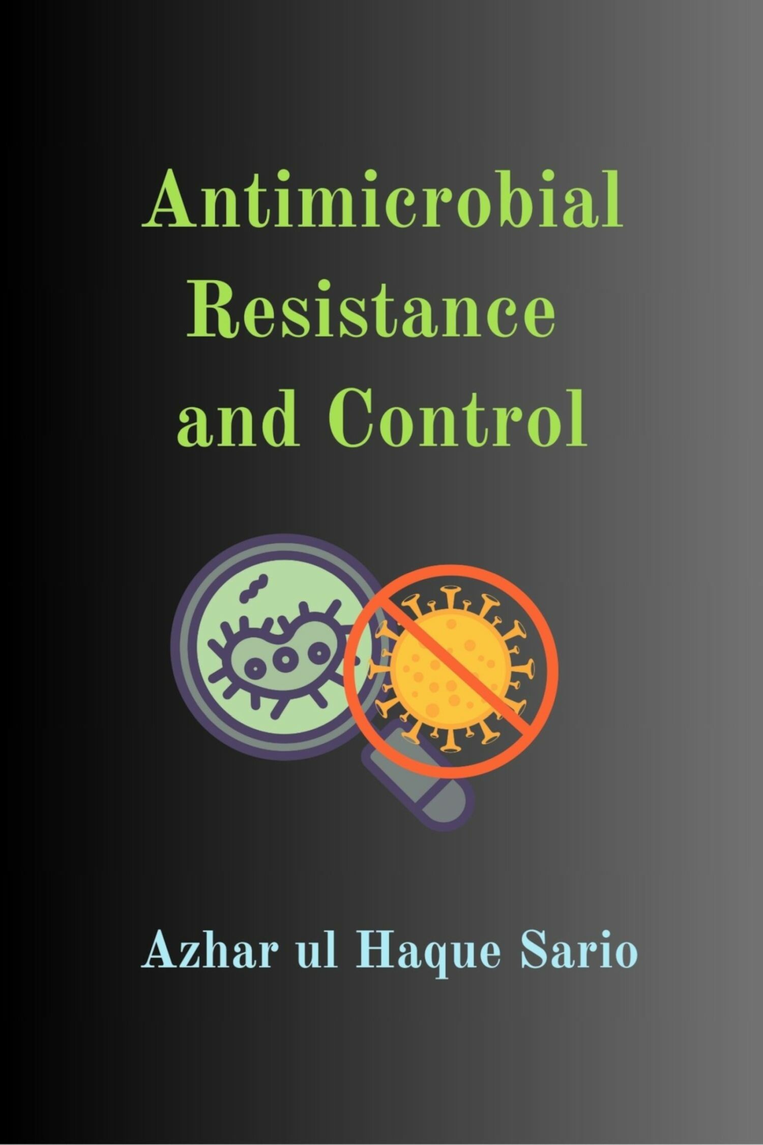 Antimicrobial Resistance and Control