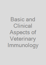 Basic and Clinical Aspects of Veterinary Immunology