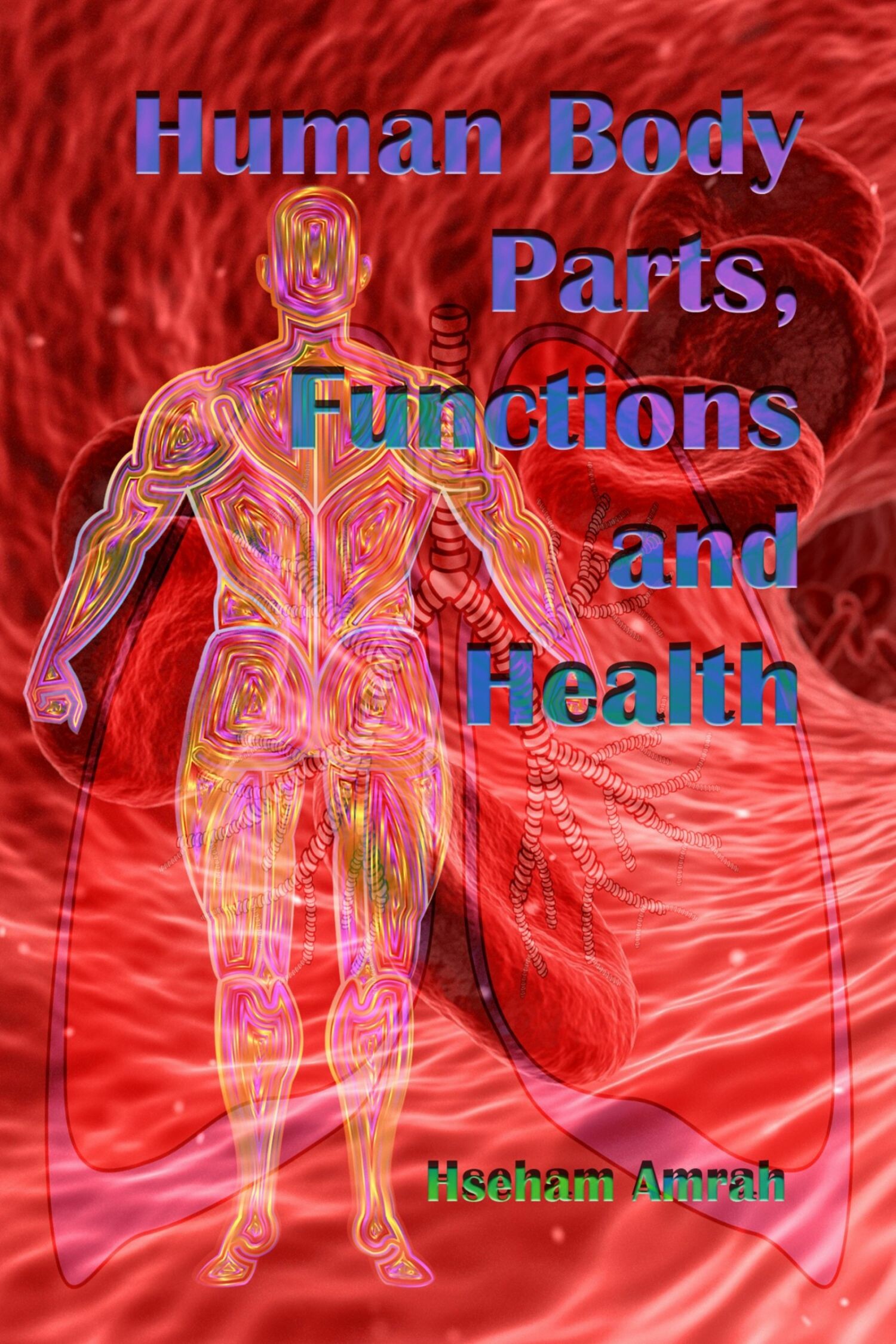 Human Body Parts, Functions and Health