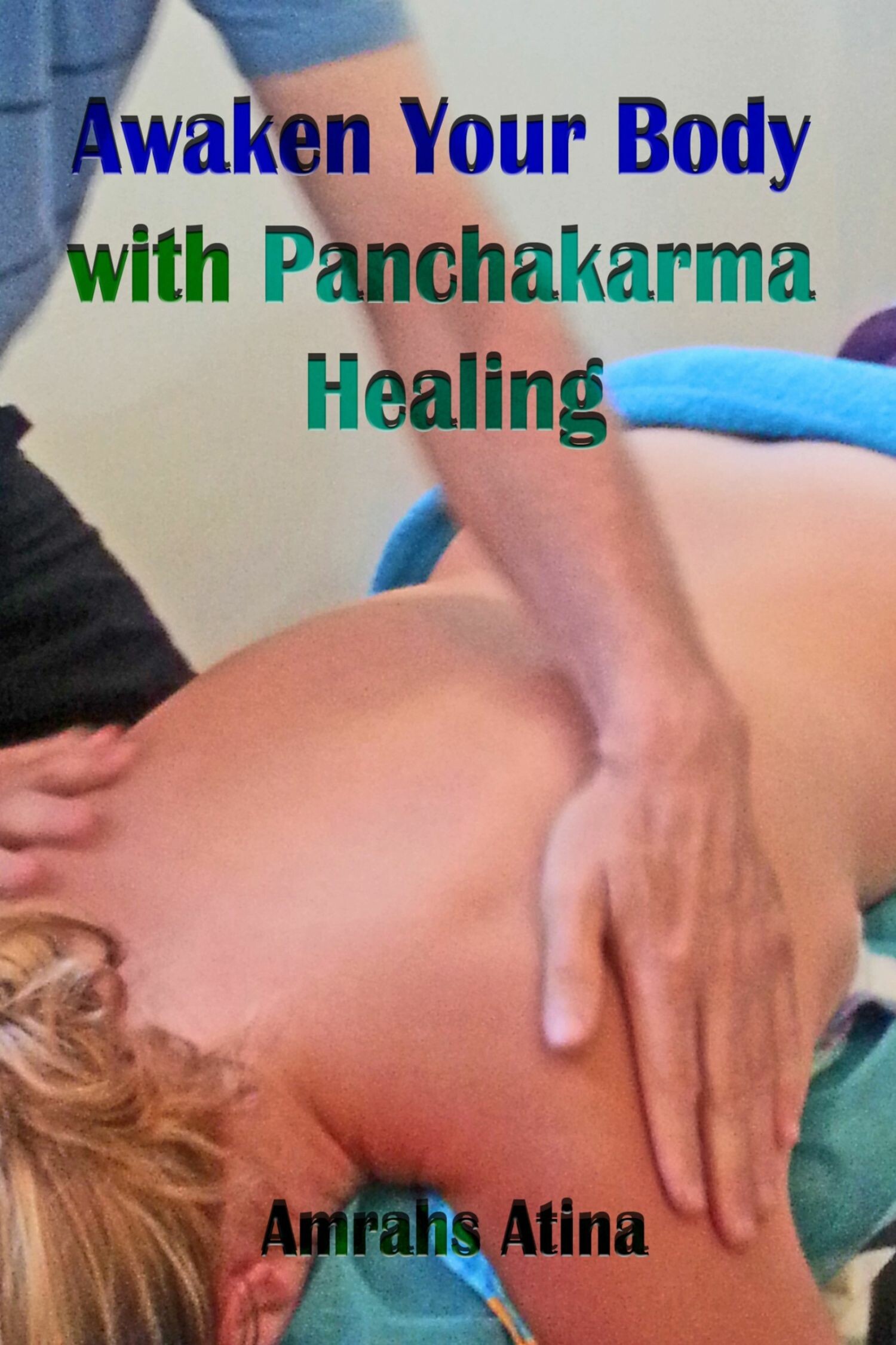 Cover Awaken Your Body with Panchakarma Healing