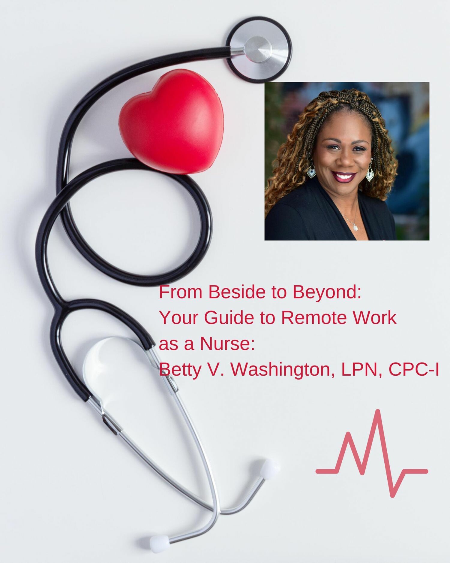 From Bedside to Beyond: Your Guide to Remote Work as a Nurse
