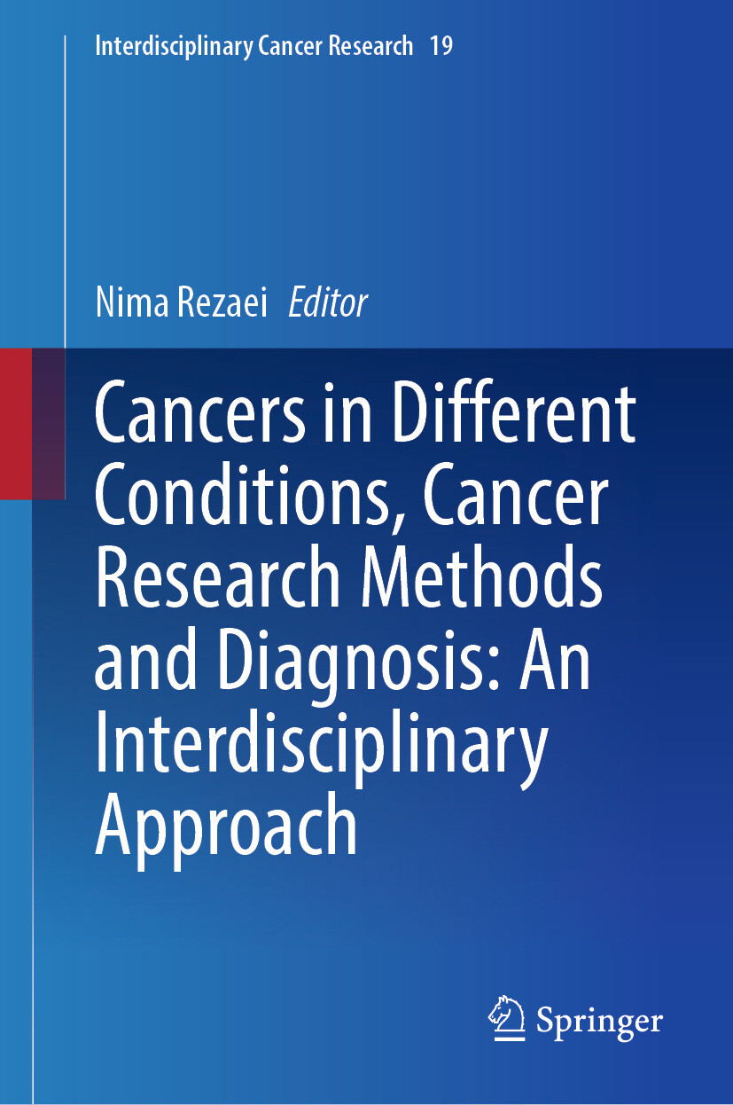 Cancers in Different Conditions, Cancer Research Methods and Diagnosis: An Interdisciplinary Approach