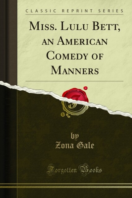 Cover Miss. Lulu Bett, an American Comedy of Manners