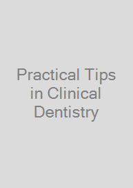 Practical Tips in Clinical Dentistry