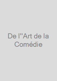 De l''Art de la Comédie