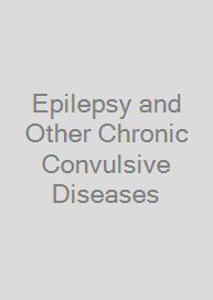 Epilepsy and Other Chronic Convulsive Diseases