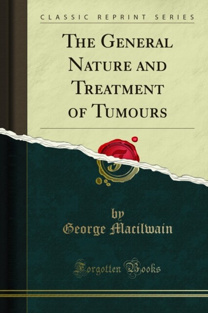 General Nature and Treatment of Tumours