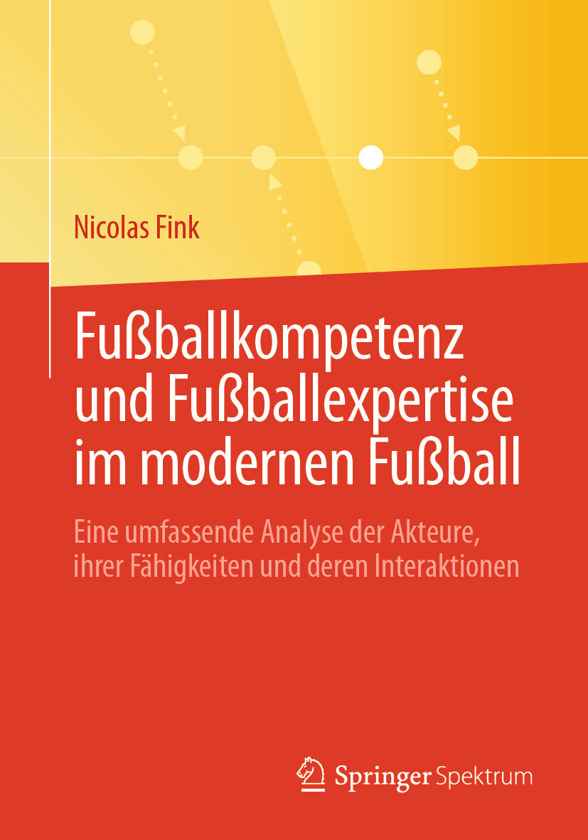 Fußballkompetenz und Fußballexpertise im modernen Fußball