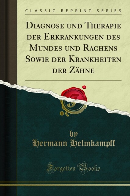 Cover Diagnose und Therapie der Erkrankungen des Mundes und Rachens Sowie der Krankheiten der Zähne