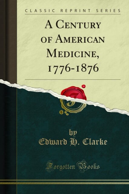 Century of American Medicine, 1776-1876