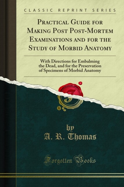 Cover Practical Guide for Making Post Post-Mortem Examinations and for the Study of Morbid Anatomy