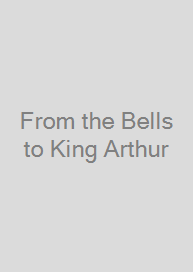 Cover From the Bells to King Arthur