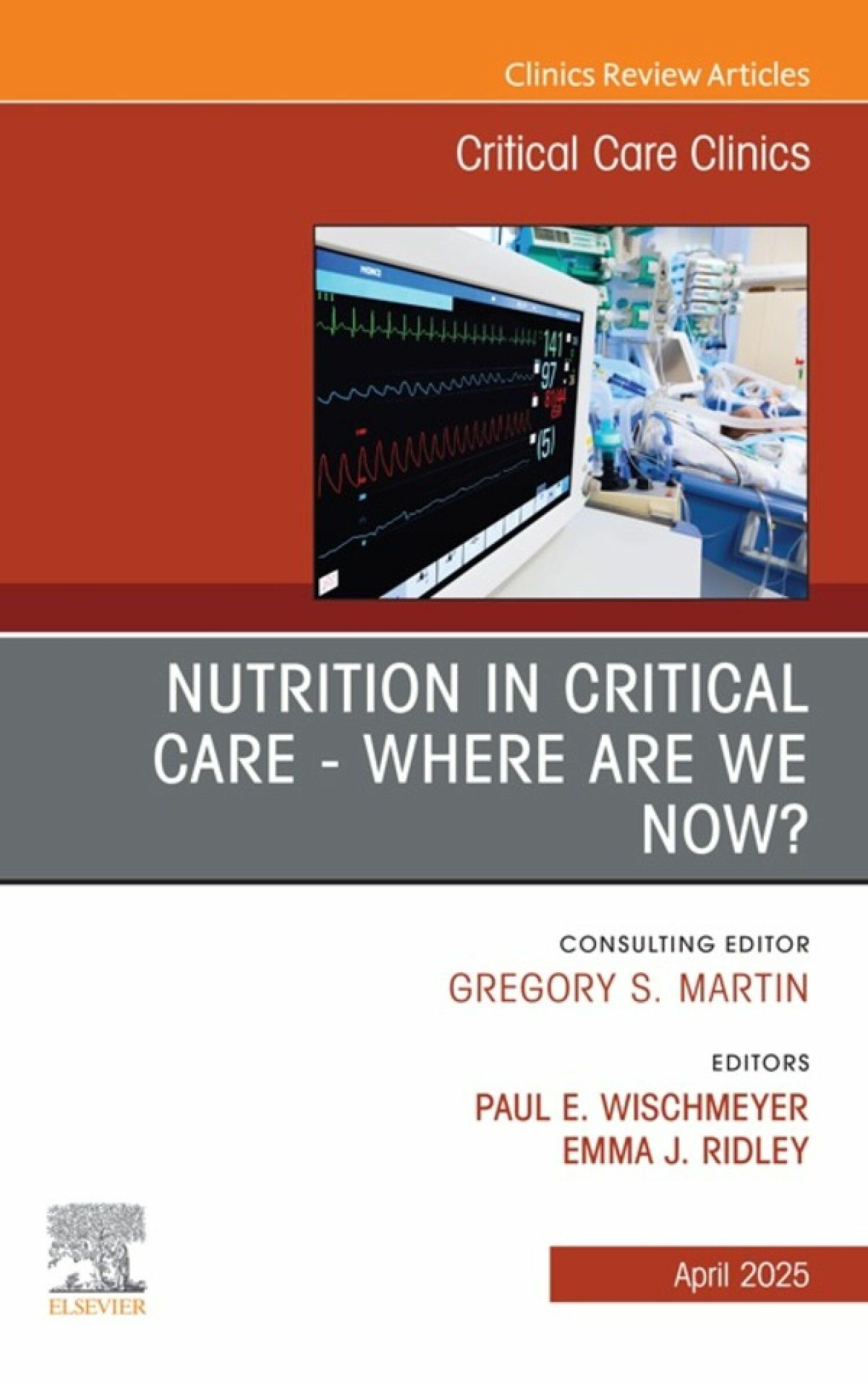 Cover Nutrition in Critical Care - Where are we now? An Issue of Critical Care Clinics