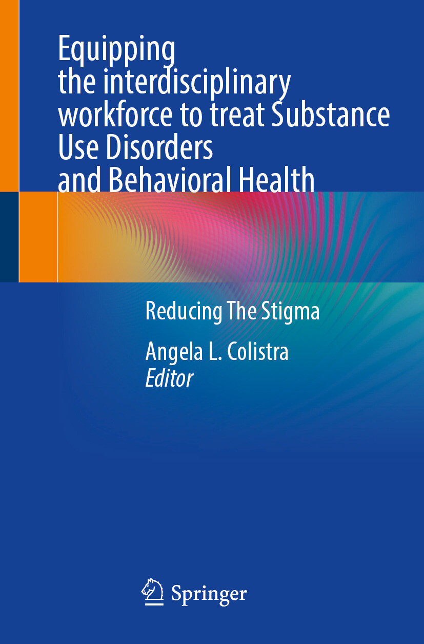 Cover Equipping the interdisciplinary workforce to treat Substance Use Disorders and Behavioral Health