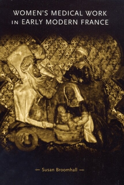 Cover Women's medical work in early modern France