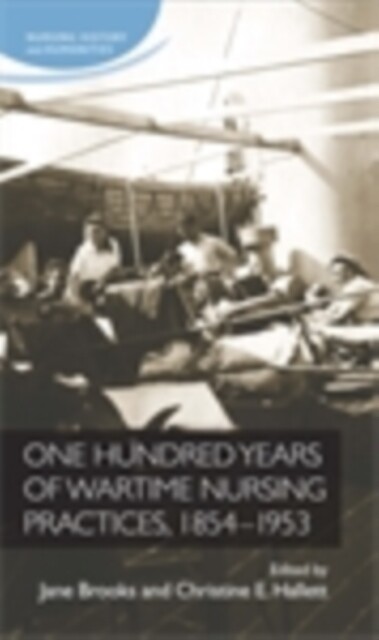 Cover One hundred years of wartime nursing practices, 1854-1953