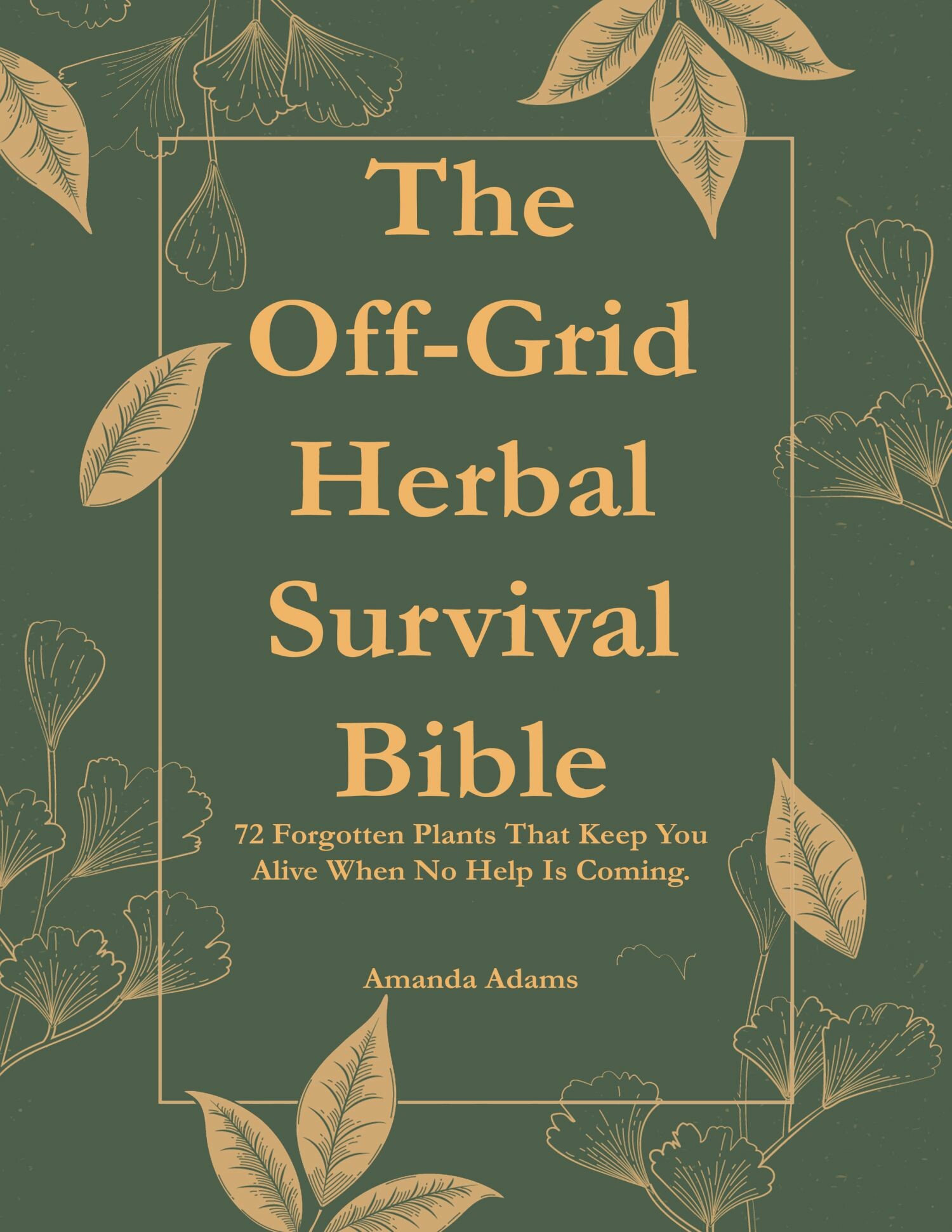 Cover The Off-Grid Herbal Survival Bible