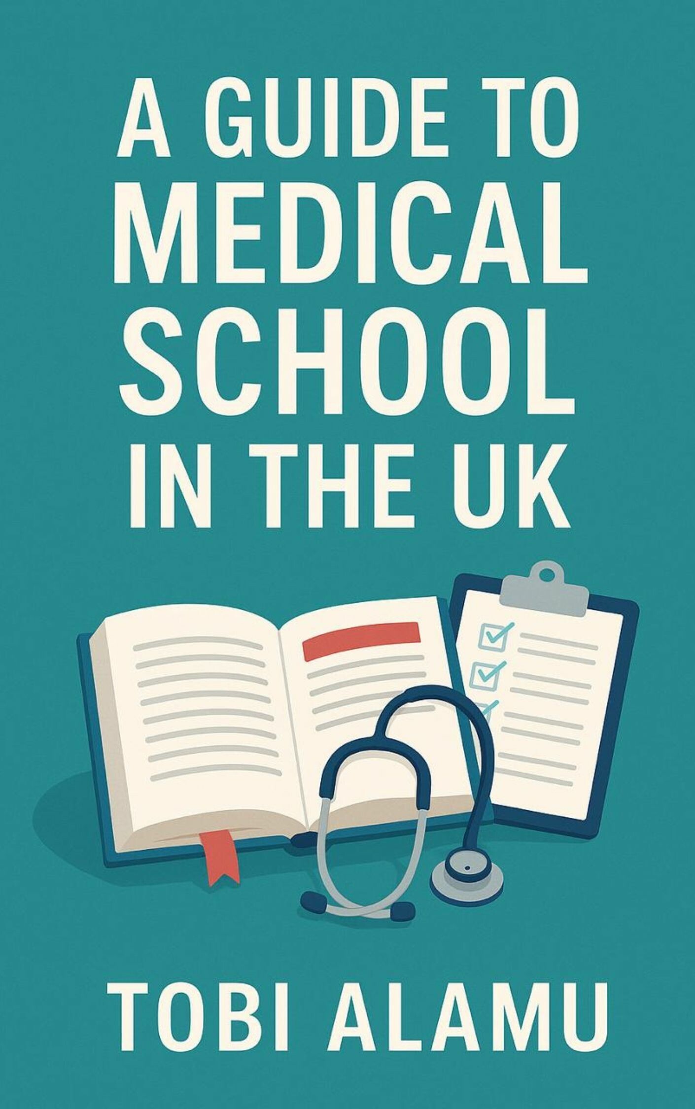 Cover A Guide to Medical School in the UK