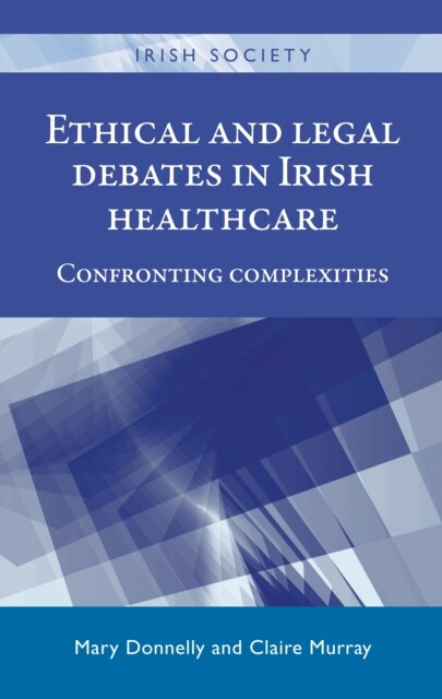 Cover Ethical and legal debates in Irish healthcare