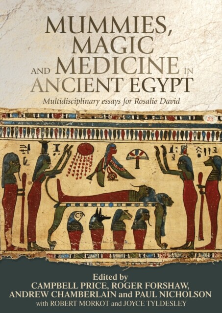 Cover Mummies, magic and medicine in ancient Egypt