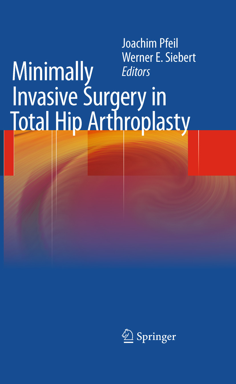 Cover Minimally Invasive Surgery in Total Hip Arthroplasty
