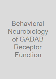 Behavioral Neurobiology of GABAB Receptor Function