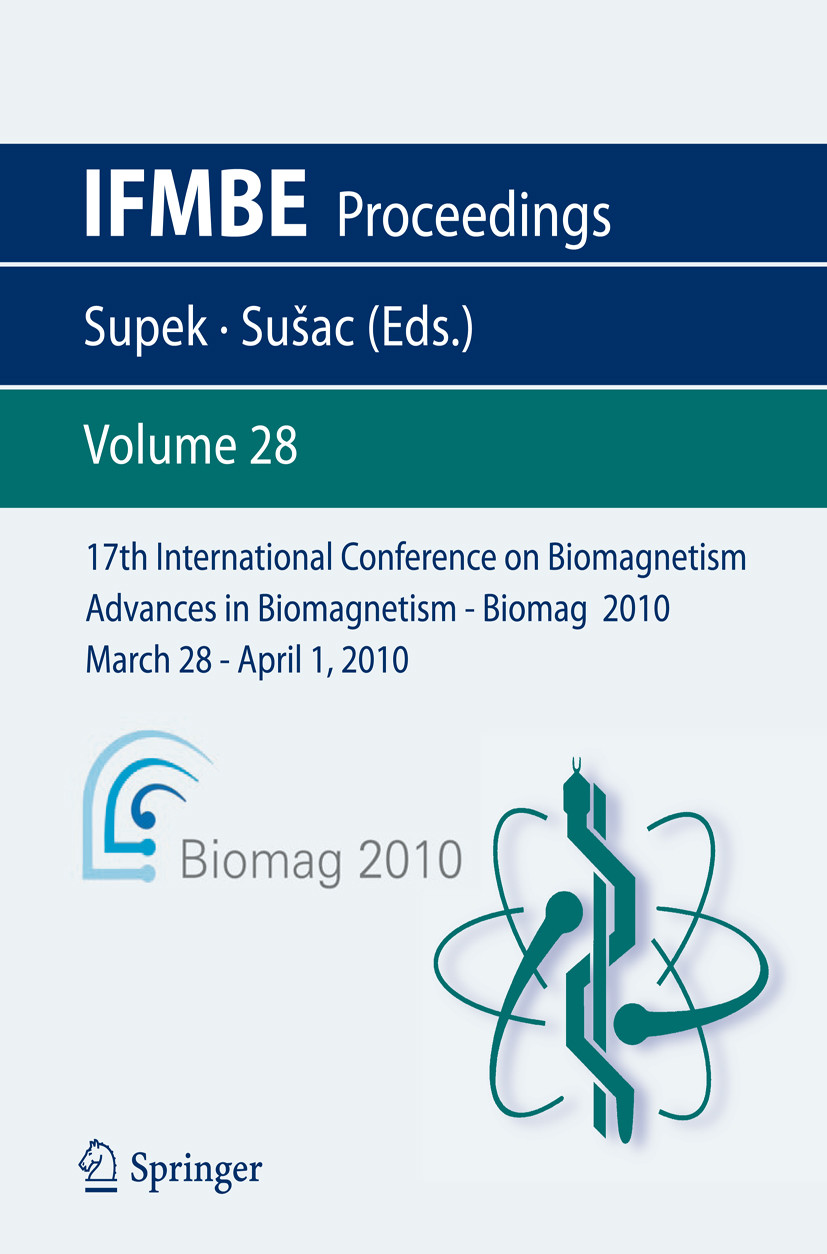 17th International Conference on Biomagnetism Advances in Biomagnetism - Biomag 2010 - March 28 - April 1, 2010
