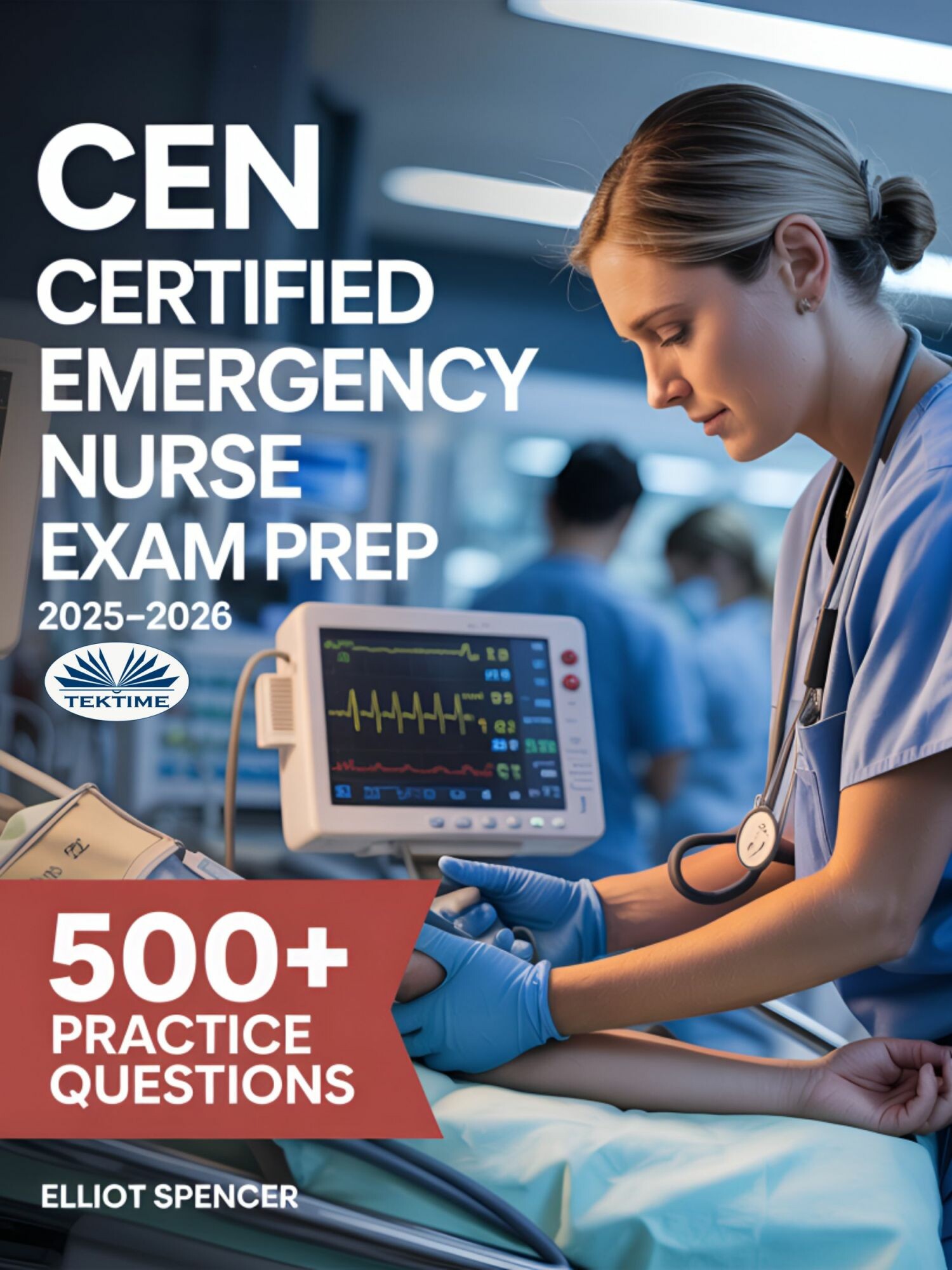Cover CEN Certified Emergency Nurse Exam Prep 2025-2026