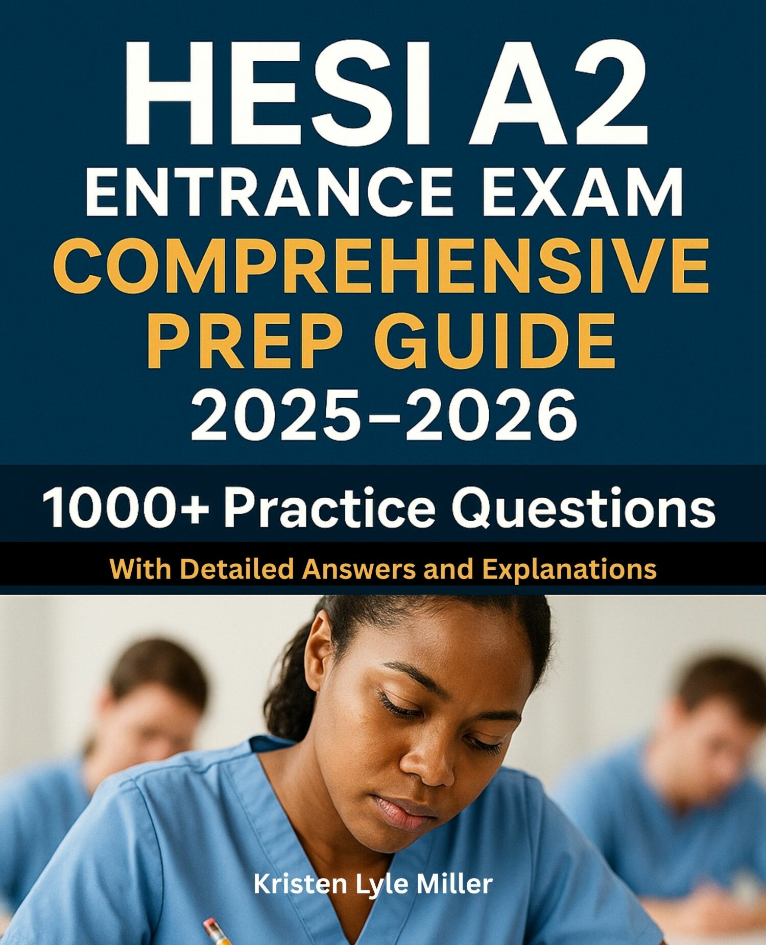 HESI A2 Entrance Exam Comprehensive Prep Guide 2025-2026