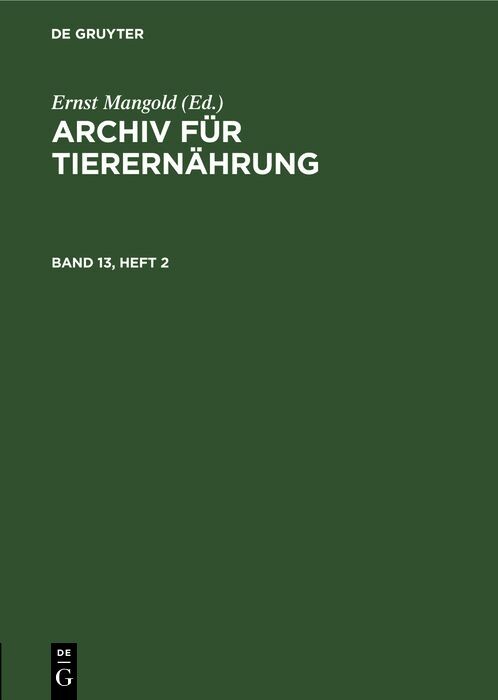 Archiv fÃ¼r TierernÃ¤hrung. Band 13, Heft 2