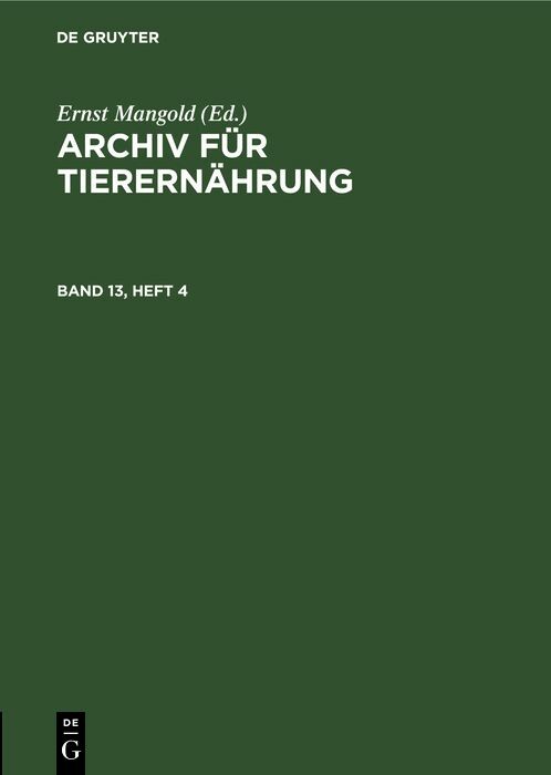 Cover Archiv fÃ¼r TierernÃ¤hrung. Band 13, Heft 4