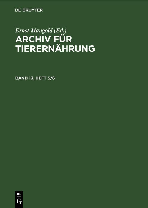 Cover Archiv fÃ¼r TierernÃ¤hrung. Band 13, Heft 5/6