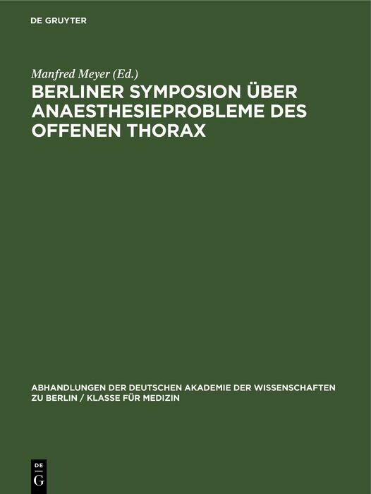Berliner Symposion Ã¼ber Anaesthesieprobleme des offenen Thorax