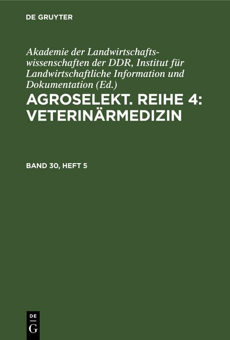 Agroselekt. Reihe 4: VeterinÃ¤rmedizin. Band 30, Heft 5