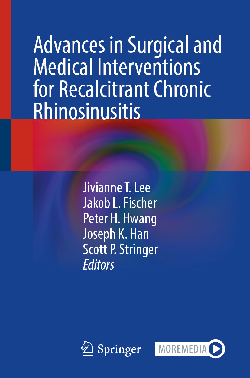 Cover Advances in Surgical and Medical Interventions for Recalcitrant Chronic Rhinosinusitis