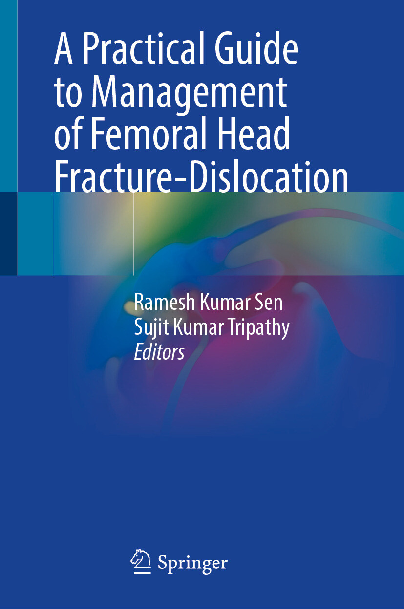 A Practical Guide to Management of Femoral Head Fracture-Dislocation