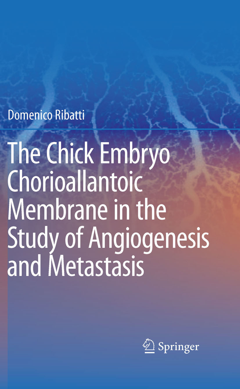 The Chick Embryo Chorioallantoic Membrane in the Study of Angiogenesis and Metastasis