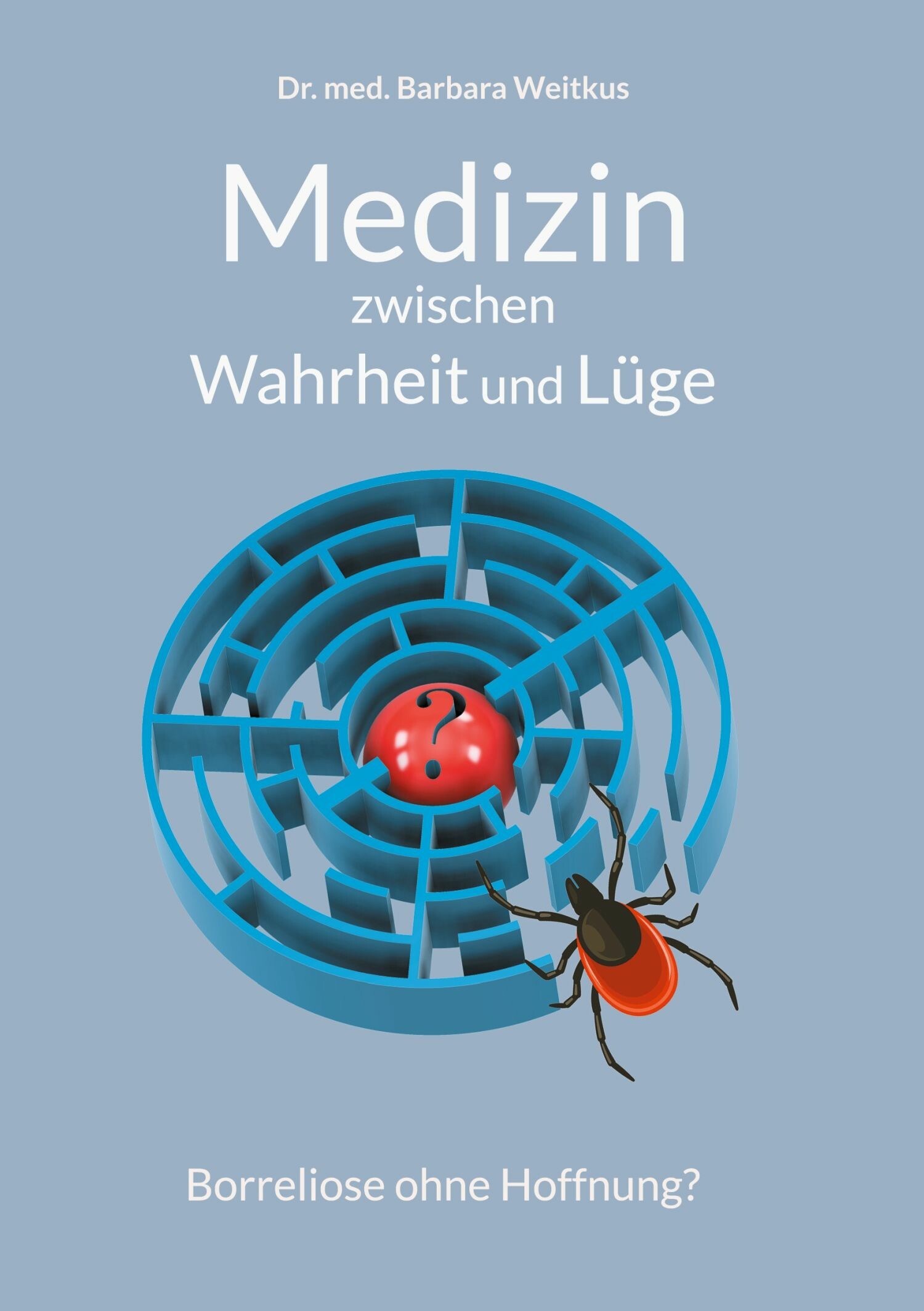 Medizin zwischen Wahrheit und Lüge