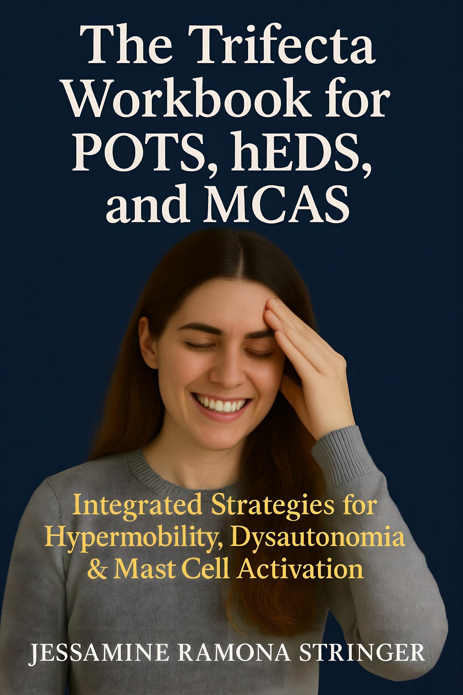 The Trifecta Workbook for POTS, hEDS, and MCAS
