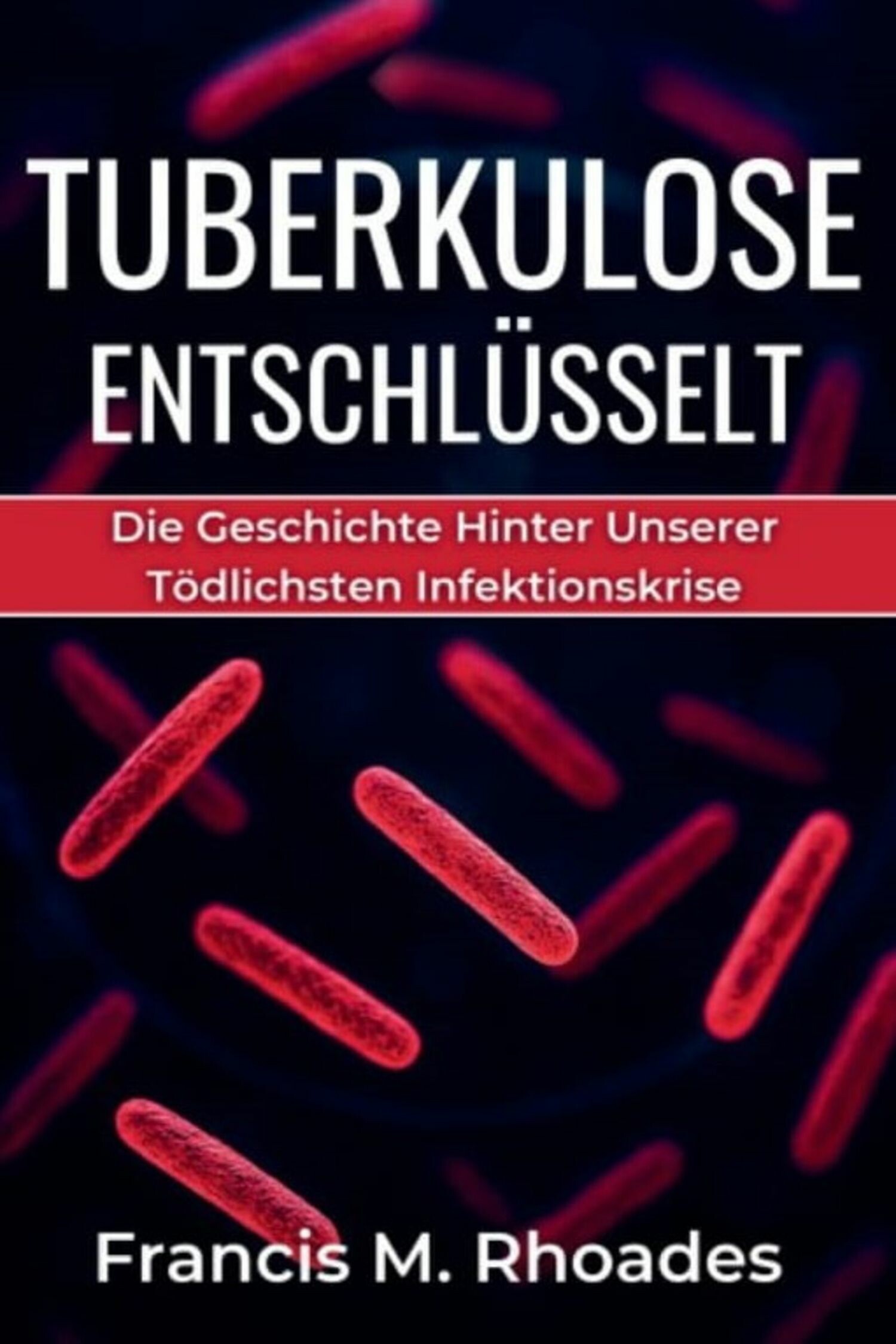 Tuberkulose Entschlüsselt