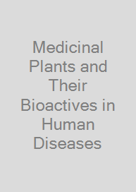 Cover Medicinal Plants and Their Bioactives in Human Diseases