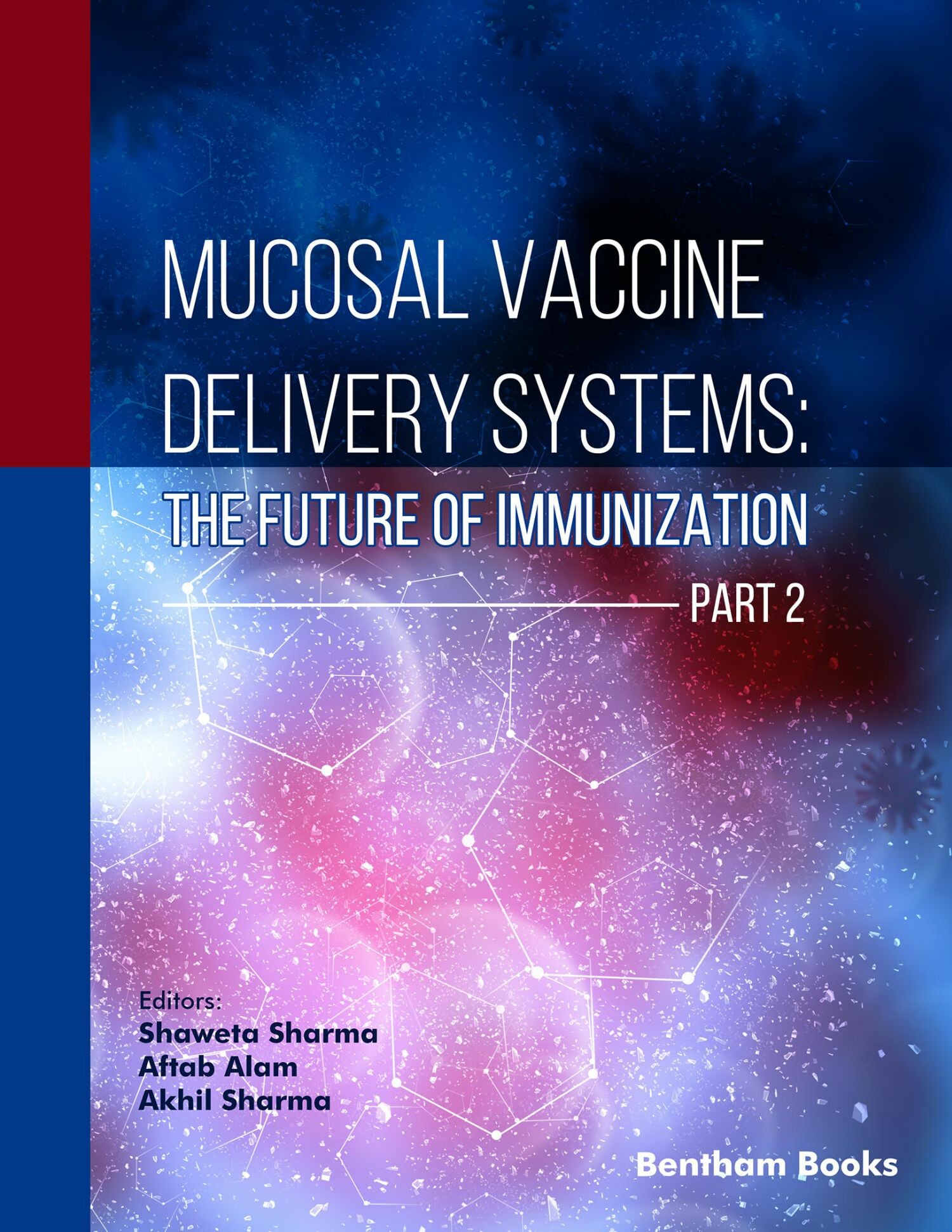 Cover Mucosal Vaccine Delivery Systems: The Future of Immunization (Part 2)