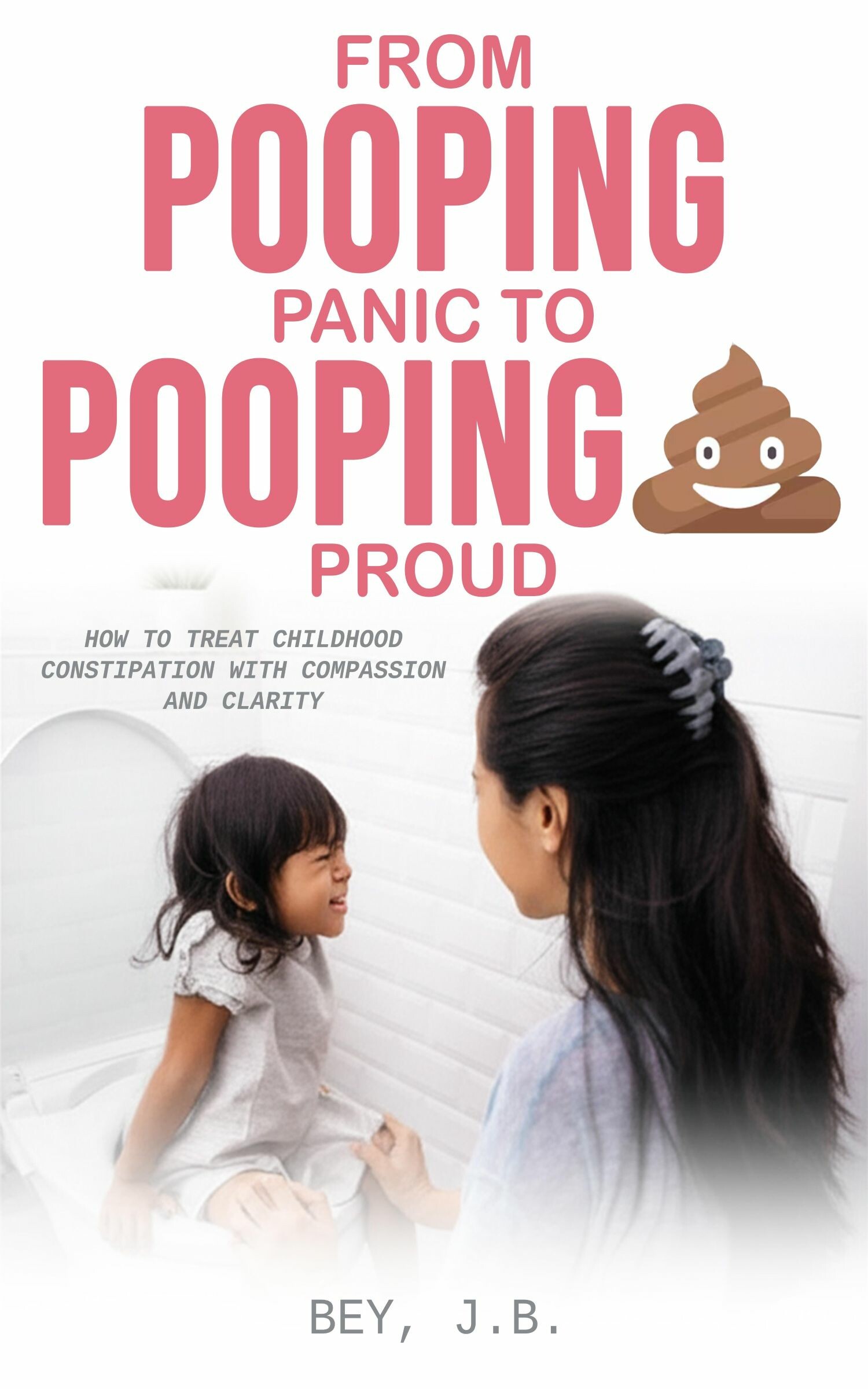 Cover From Pooping Panic to Pooping Proud