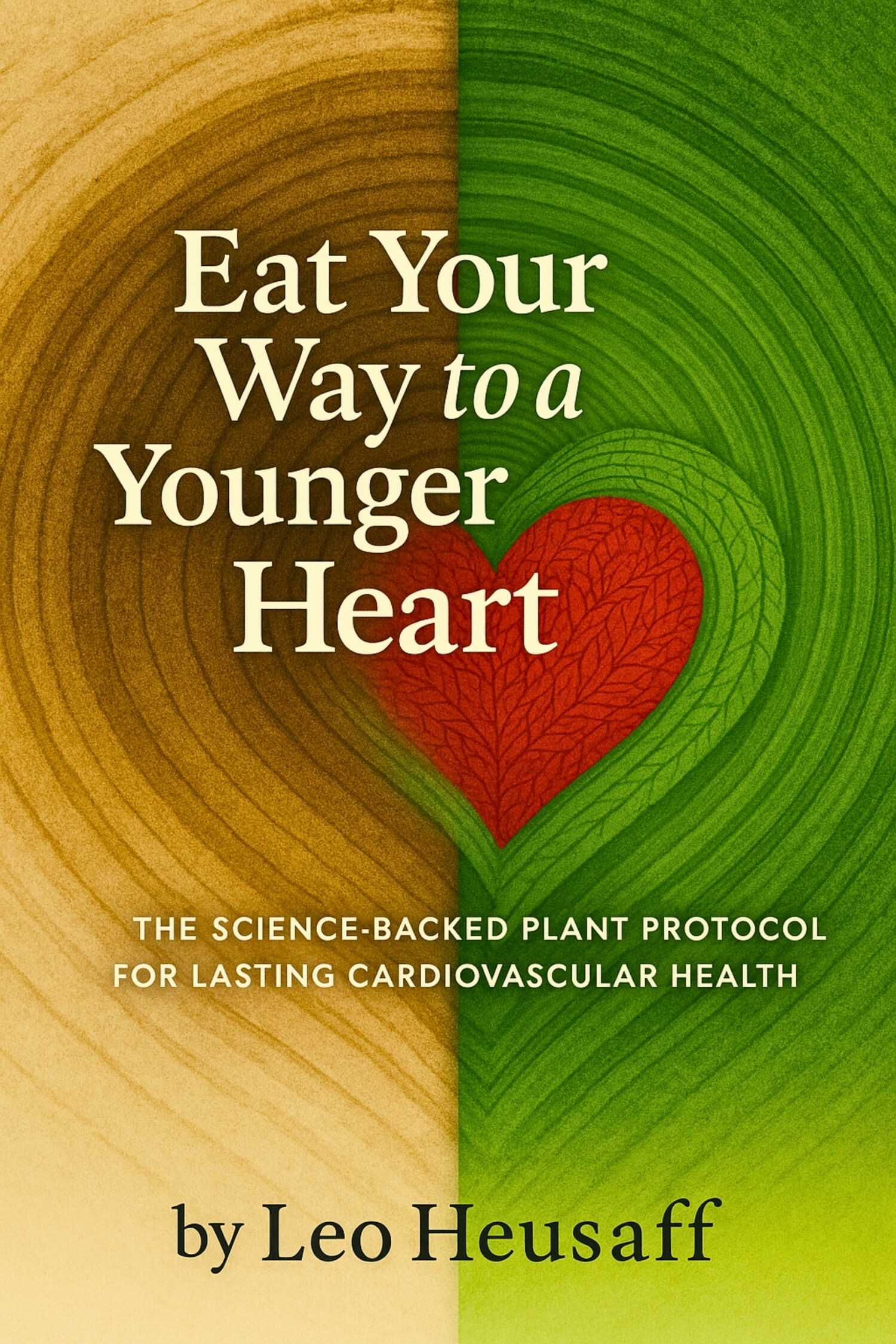Cover Eat Your Way to a Younger Heart