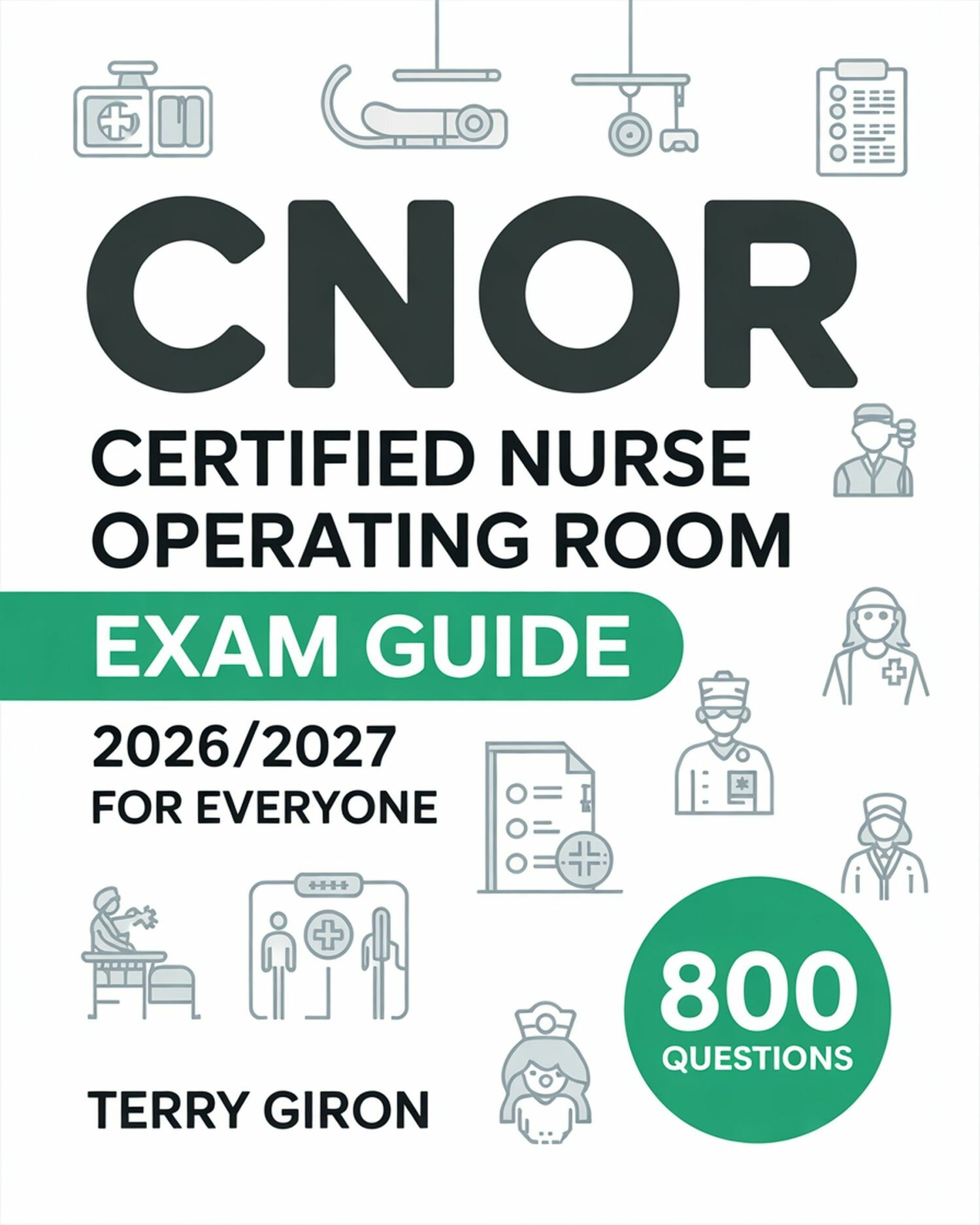 CNOR Exam Guide 2026/2027 for Everyone