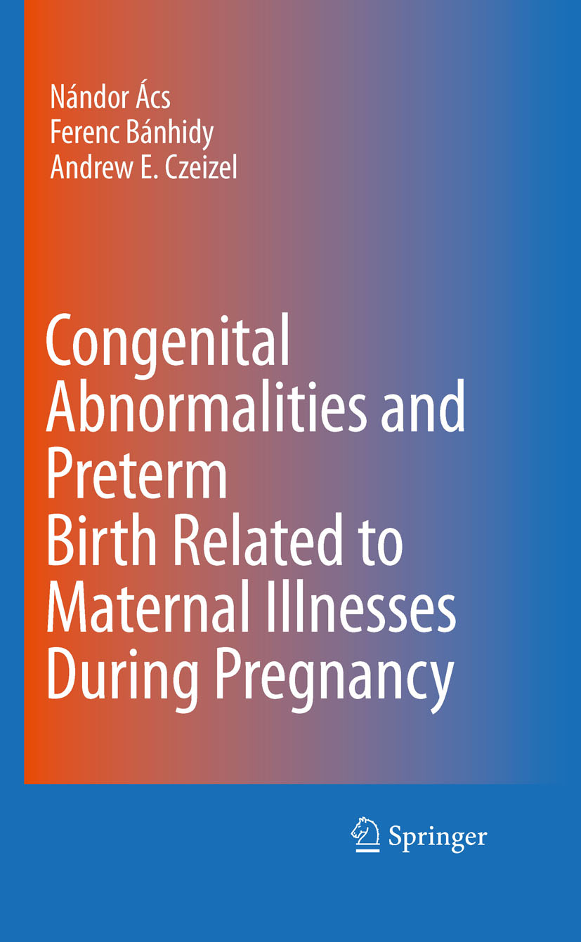 Cover Congenital Abnormalities and Preterm Birth Related to Maternal Illnesses During Pregnancy